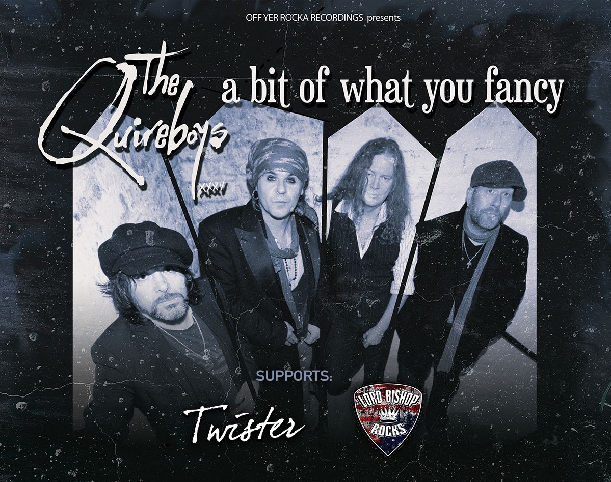 THE QUIREBOYS – Support: Twister & Lord Bishop Rocks