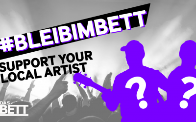 #BLEIBIMBETT – Support Your Local Artist