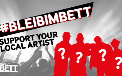 #BLEIBIMBETT – Support Your Local Artist