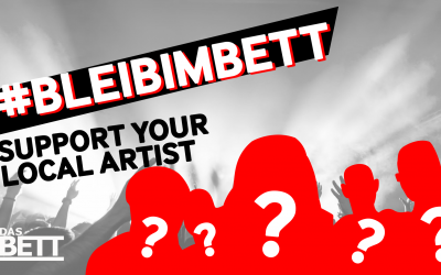 #BLEIBIMBETT – Support Your Local Artist