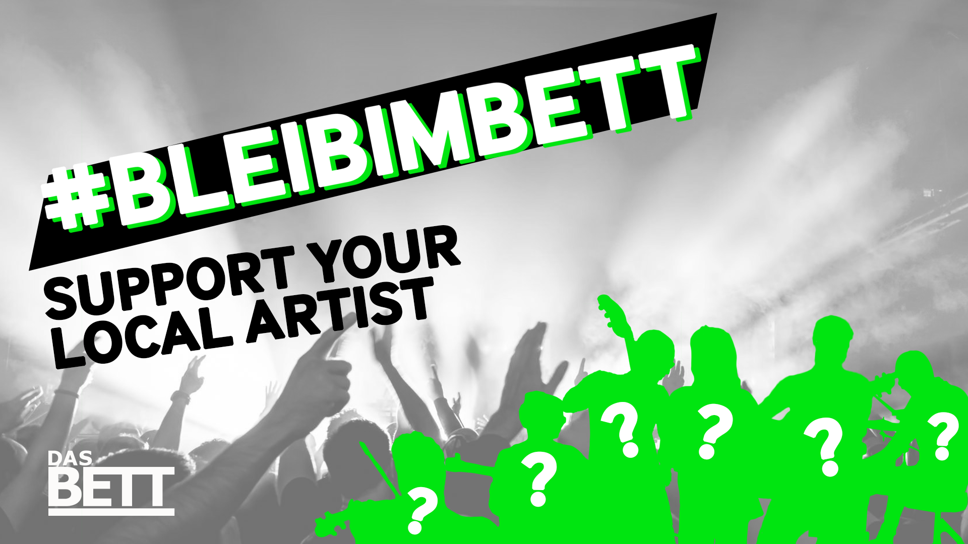 #BLEIBIMBETT – Support Your Local Artist