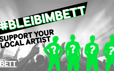 #BLEIBIMBETT – Support Your Local Artist