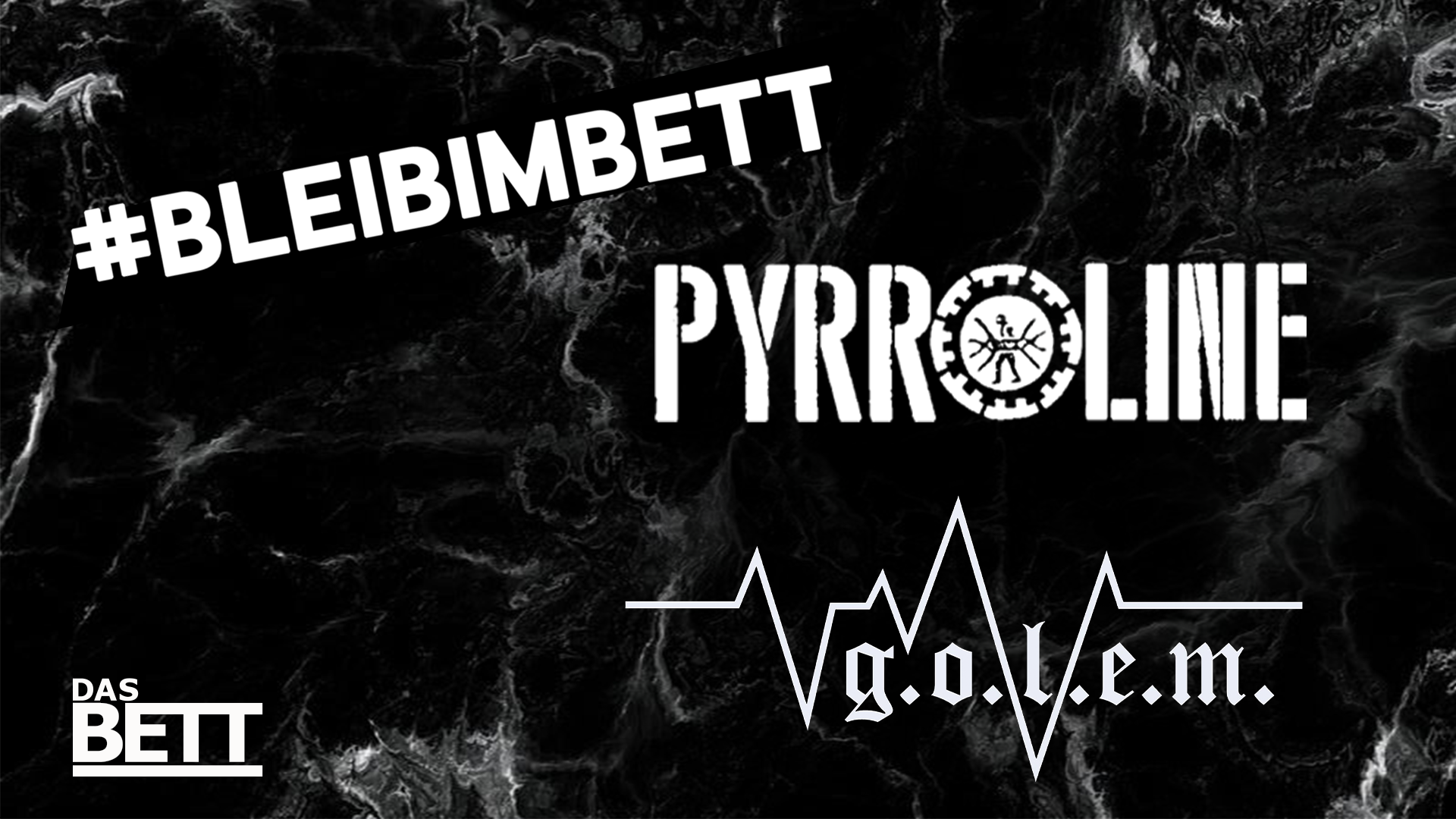#BLEIBIMBETT – EBM Special mit Pyrroline/g.o.l.e.m.