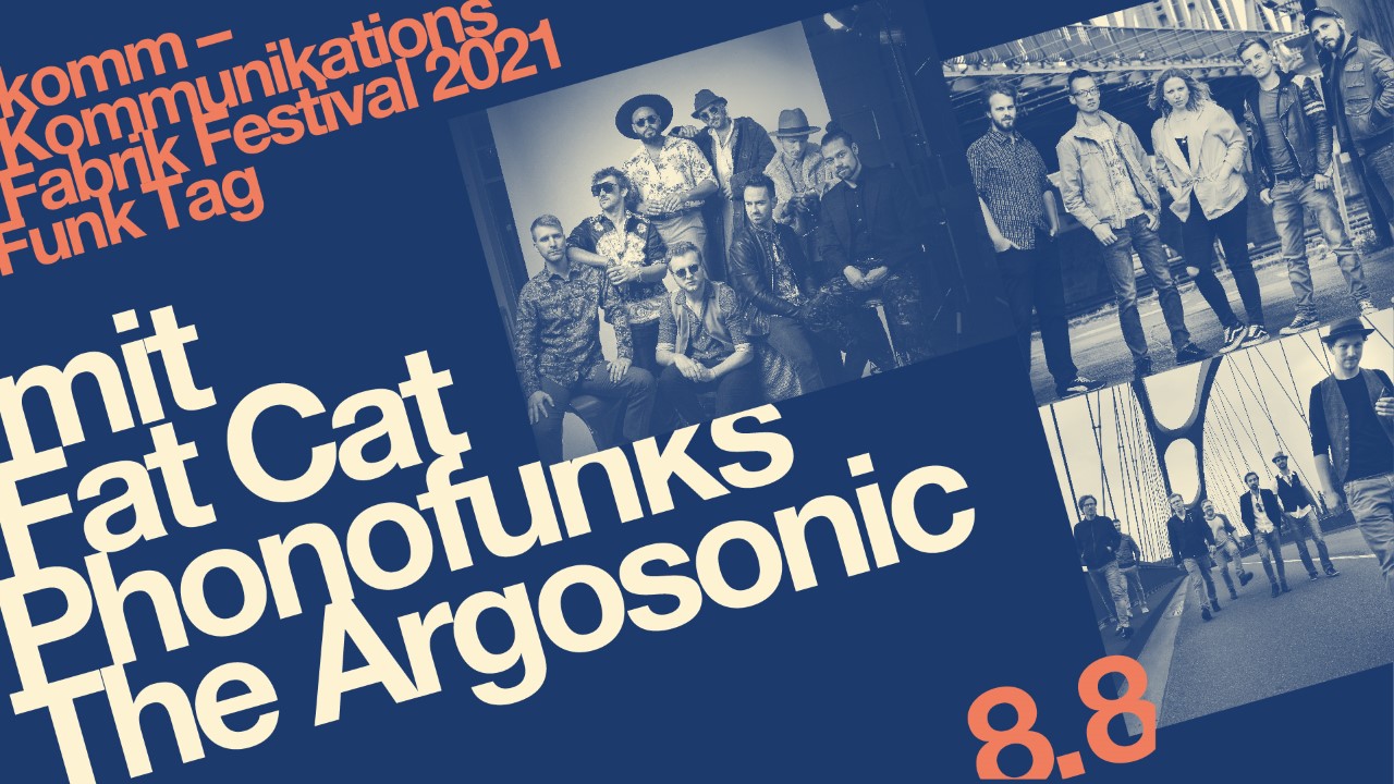 KOMMunikationsfabrikfestival mit: FATCAT, THE ARGOSONICS & PHONOFUNK